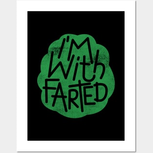 I'm With Farted Posters and Art